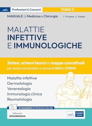 Manuale di Medicina e Chirurgia – Tomo 5: Malattie infettive e immunologiche. Schemi teorici e mappe concettuali: Vol. 5