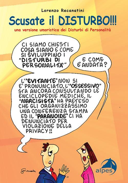 Scusate il disturbo!!! Una versione umoristica dei disturbi di personalità