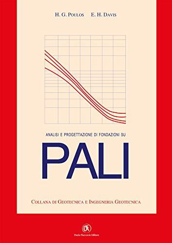 Pali. Analisi e progettazione di fondazioni su pali