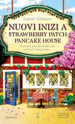 Nuovi inizi a Strawberry Patch Pancake House
