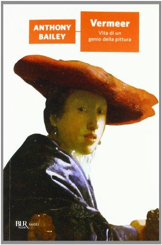 Vermeer. Vita di un genio della pittura