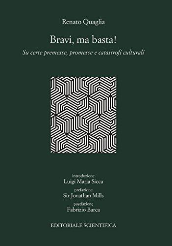 Bravi, ma basta! Su certe premesse, promesse e catastrofi culturali