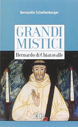 Bernardo di Chiaravalle. Grandi mistici