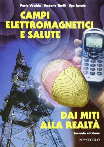 Campi elettromagnetici e salute: dai miti alla realtà