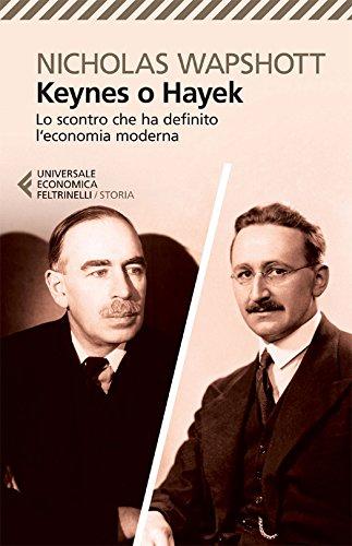 Keynes o Hayek: Lo scontro che ha definito l'economia moderna