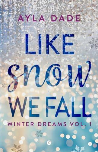 Like snow we fall. Winter dreams (Vol. 1). Edizione Italiana