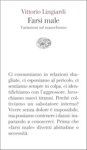 Farsi male. Variazioni sul masochismo