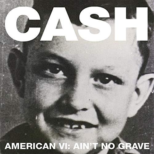 American 6:Ain't No Grave