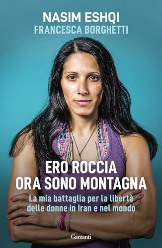 Ero roccia ora sono montagna: La mia battaglia per i diritti delle donne in Iran