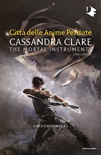 Città delle anime perdute. Shadowhunters. The mortal instruments (Vol. 5)