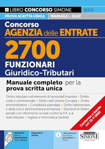Concorso Agenzia delle Entrate – 2700 Funzionari Giuridico Tributari – Manuale completo per la prova scritta unica