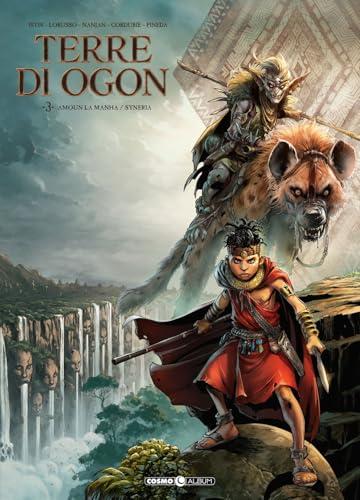 Le terre di Ogon. Amoun la manha/Syneria (Vol. 3)