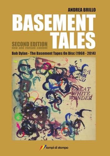Basement tales. Bob Dylan. The Basement tapes on disc (1968-2014)