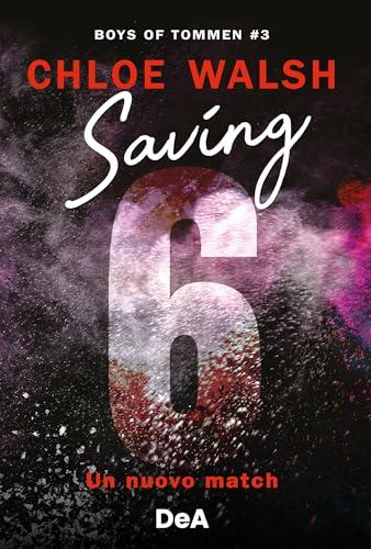 Boys of Tommen. Saving 6: Un nuovo match