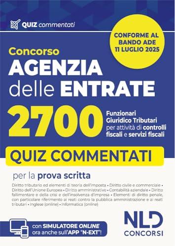Agenzia delle Entrate. Concorso 2700 funzionari giuridico-tributari per attività di controlli fiscali e servizi fiscali. Quiz commentati per la ... Nuova ediz. Con software di simulazione