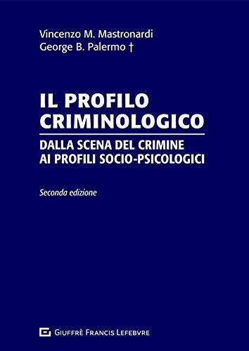 Profilo Criminologico Dalla Scena Del Crimine Ai Profili