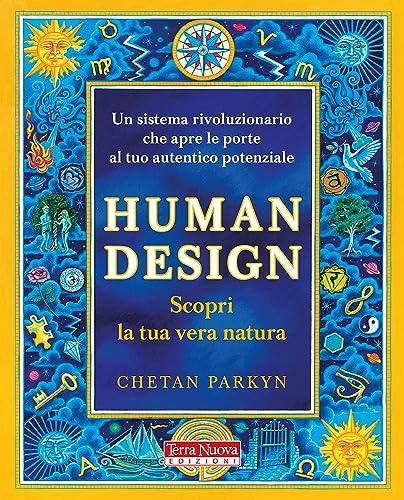 Human Design: Scopri la tua vera natura