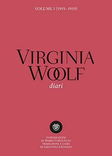 Virginia Woolf. Diari. Volume I (1915-1919)
