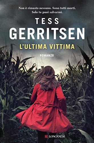 L'ultima vittima: Un caso per Jane Rizzoli e Maura Isles (I casi di Jane Rizzoli e Maura Isles Vol. 10)