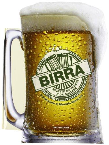 Birra. Ricette da vedere e da gustare