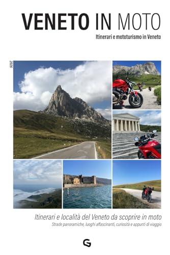 VENETO IN MOTO: La guida agli itinerari di mototurismo in Veneto