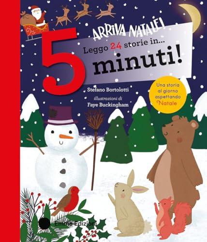 Leggo 24 storie in… 5 minuti! Arriva Natale! Stampatello maiuscolo. Ediz. a colori