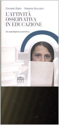 L'atttività osservativa in educazione. Un paradigma scientifico