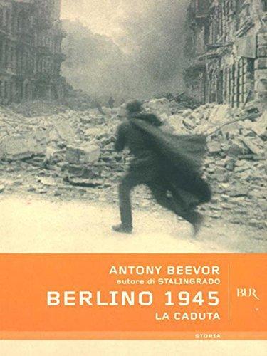 Berlino 1945: La caduta (BUR STORIA)