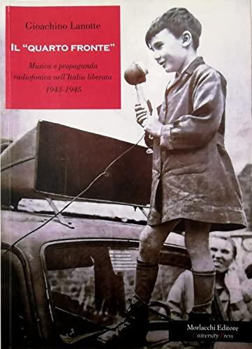 Il «quarto fronte». Musica e propaganda radiofonica nell'Italia liberata (1943-1945)