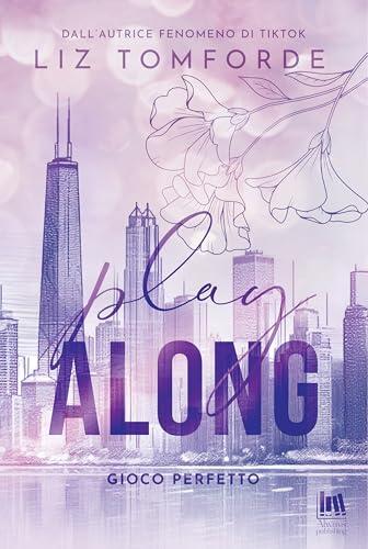 Play Along. Gioco perfetto (Windy City Vol. 4)