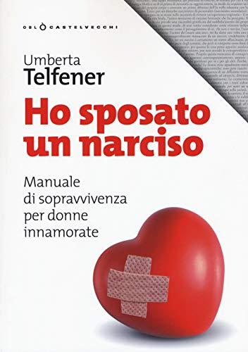 Ho sposato un narciso