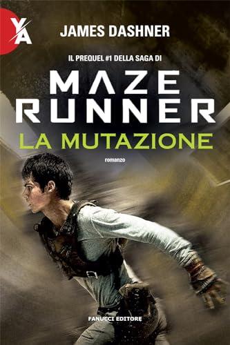 Maze Runner - La mutazione (Fanucci editore)