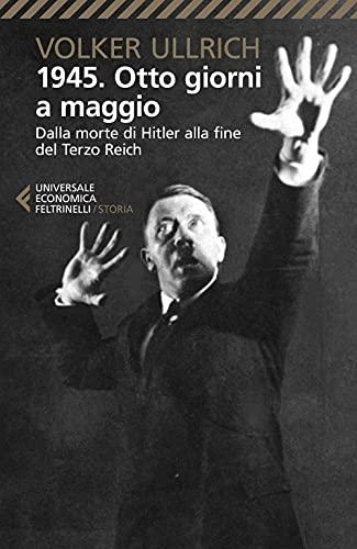 1945. Otto giorni a maggio