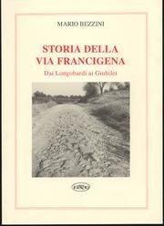 Storia della via Francigena. Dai Longobardi ai Giubilei