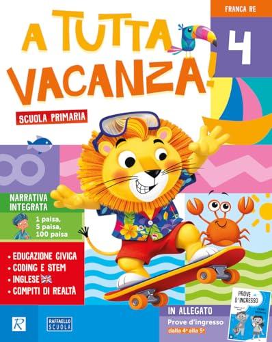 A tutta vacanza. Per la scuola primaria. Ediz. a colori (Vol. 4)