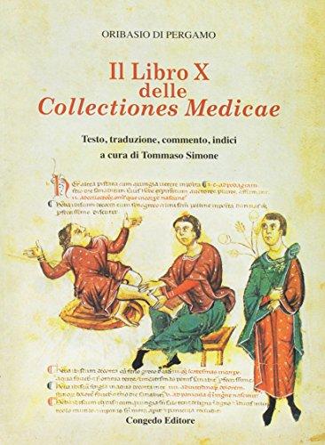 Il libro 10° delle collectiones medicae. Testo, traduzione, commento, indici. Testo italiano e latino