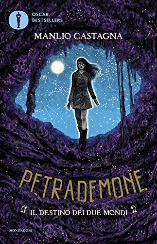 Il destino dei due mondi. Petrademone (Vol. 3)