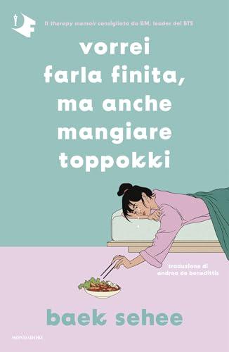 Vorrei farla finita, ma anche mangiare toppokki