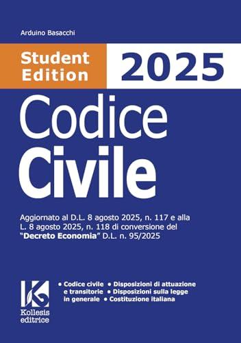 Codice civile 2025 Student Edition. Aggiornato al D.L. 8 agosto 2025, n. 117 e alla L. 8 agosto 2025, n. 118 di conversione del «Decreto Economia» D.L. n. 95/2025