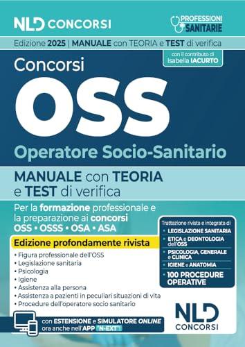 Concorso OSS. Manuale per la preparazione ai concorsi e ai corsi di preparazione, con teoria e test e approfondimenti. Con espansione online