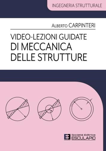 Video-Lezioni Guidate di Meccanica delle Strutture
