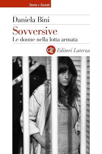 Sovversive: Le donne nella lotta armata