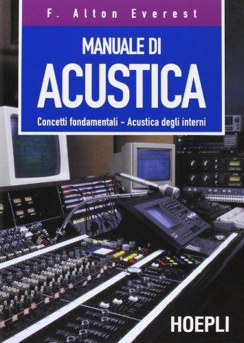 Manuale di acustica. Concetti fondamentali, acustica degli interni