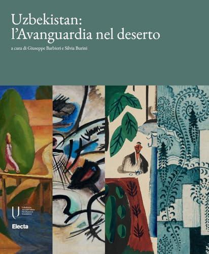 Uzbekistan: l'avanguardia nel deserto. Ediz. a colori