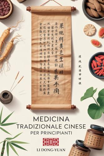 MEDICINA TRADIZIONALE CINESE PER PRINCIPIANTI: 4 Libri in 1 - La Guida Pratica alla medicina naturale: digitopressione, rimedi erboristici, ... Chi per affrontare ansia, insonnia e dolori