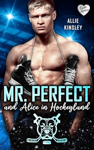 Mr. Perfect: and Alice in Hockeyland