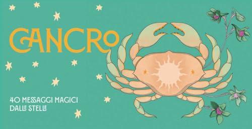 Cancro. Zodiaco in tasca. 40 messaggi magici dalle stelle