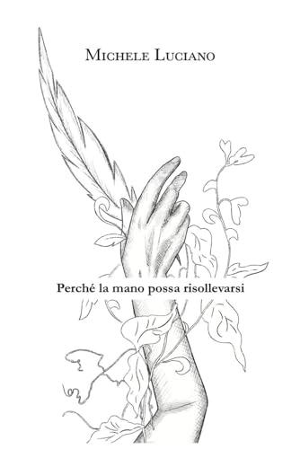 Perché la mano possa risollevarsi