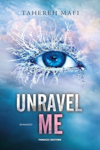 Unravel me. Shatter me (Vol. 2)