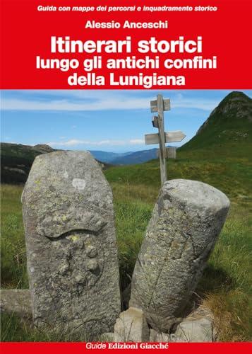 Itinerari storici lungo gli antichi confini della Lunigiana